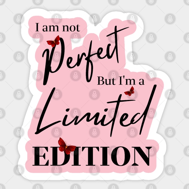 I am not Perfect - But I am a Limited Edition Sticker by Roy's Disturbia